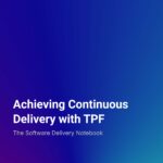 Achieving Continuous Delivery with TPF
